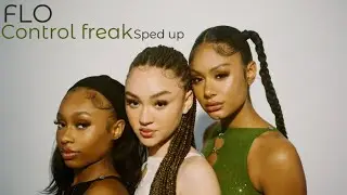 FLO - control freak (sped up+pitched)