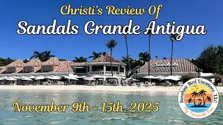 Sandals Grande Antigua Resort Review plus Stingray City Excursion | November 2025