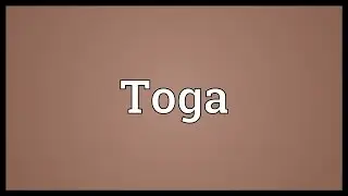 Toga Meaning