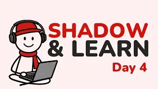 Day 4: Simple Shadowing Practice + Vocabulary (An Unexpected Delay)