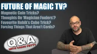 Future Of Magic TV, Favourite Rubik&rsquo;s Cube Trick, Magician Foolers & More | Q&A With Craig Petty