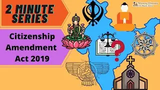 2 Minute Series - Citizenship Amendment Act 2019