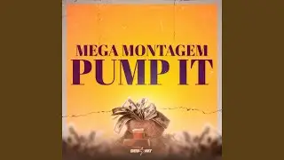 Mega Montagem Pump It