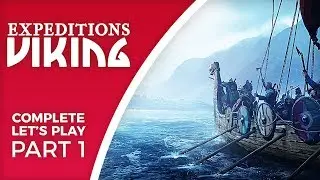 Let's Play Expeditions: Viking - Part 1 - A Trusting but Cunning Thegn is Born!