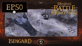 LoTR - Battle for Middle Earth (BFME 1) EP50: Isengard (Good Campaign M12)[Hard]