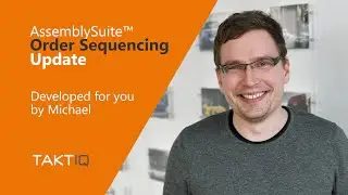 Order Preview 2.0 - TAKTIQ AssemblySuite&trade; Order Sequencing