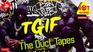 Duct Tapes 2: Friday Night Live ft Pandas & Gorillas also Who's More Manipulative in Dating Game ?