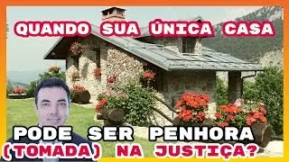 Quando sua CASA pode ser PENHORADA (TOMADA) na Justi&ccedil;a?