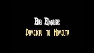 Big Emage - Poverty to Novelty Lyric Video