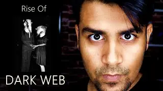 Rise of - THE DARK WEB