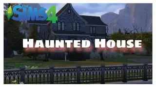 Building A Haunted House in Sims 4