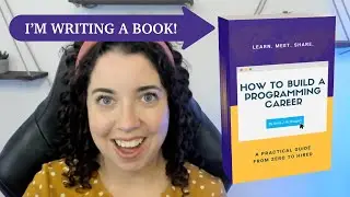 ATTN JOB-HUNTING DEVS! I'm Writing a Book! | "How to Build a Programming Career" Sneak Preview