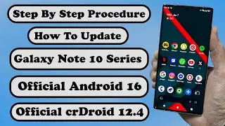 Update Galaxy Note 10 Series To Official Android 16 crDroid12.4