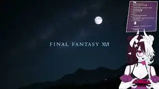 Final Fantasy XVI (Part 1) 🐦&zwj;🔥 🐲 VOD