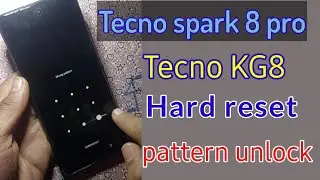 Tecno spark 8 pro Hard reset | Tecno KG8 pattern unlock without pc