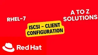 How to configure iSCSI Server (Target) and Client (Initiator) in RHEL 7