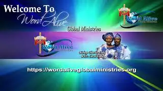 Live streaming of Word Alive Global Ministries