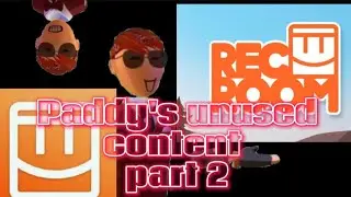 Paddy's unused content part 2 [Found another  hacker] in REC ROOM