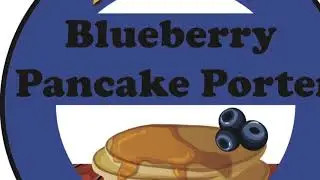 Blueberry Pancake Porter!