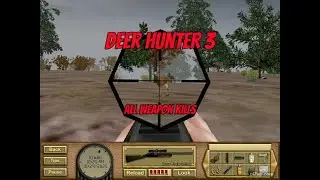 Deer Hunter 3: All weapon kills!