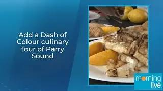 Add a Dash of Colour culinary tour of Parry Sound