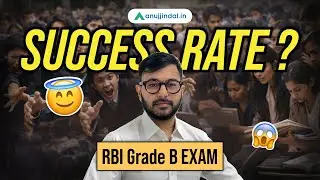 Success Rate & Competition Explained: RBI Exam | RBI Grade B 2025 |  RBI Grade B 2026 | Anuj Jindal