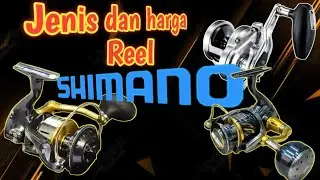 JENIS DAN KISARAN HARGA REEL SHIMANO