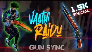 Vaathi raidu || gun sync || fame gamers || 1.5k special&hearts;