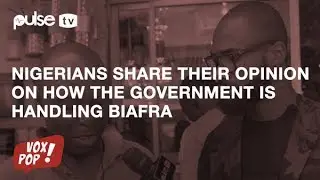 IPOB and Army Clash: Nigerians' Take on How Government Is Handling Biafra Agitation | Pulse TV