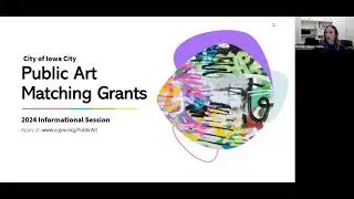 City of Iowa City Public Art Matching Grants 2024 Informational Session