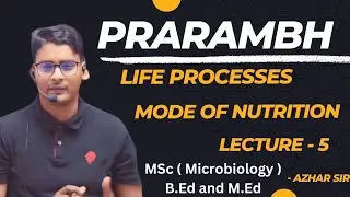 Mode of Nutrition(Life processes NCERT)L-5