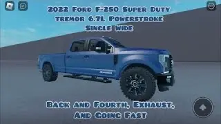 2022 Ford F-250 Super Duty Tremor Powerstroke Back And Fourth, Exhaust, And Going Fast (In Roblox)