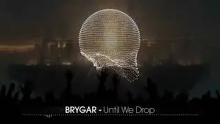 BRYGAR - Until We Drop (Dance / Pop / Future Bass | ARTISTPORTAL)
