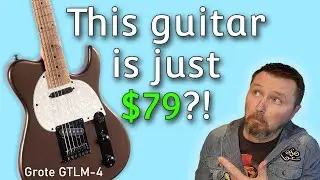 $79 budget Telecaster style guitar any good? Amazon Grote GTLM-4.