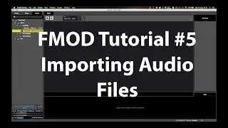 FMOD Tutorial #5 - Importing Audio Files