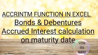 #bond #accrintm #debenture how to calculate accrued interest | accrintm | excel | maturity interest