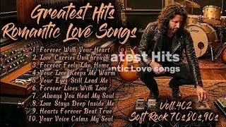 ❤️Greatest Hits Romantic Love Songs | Soft Rock 70s,80s,90s | Forever With Your Heart | Voll. 402❤️