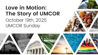 October 19th, 2025 | Love in Motion: The Story of UMCOR | Brownsville UMC
