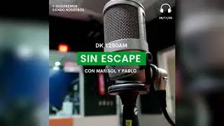 Entrevista en Sin Escape - DK1250am Guadalajara - Y seguiremos siendo nosotros
