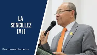 🔴 LA SENCILLEZ (#1) | Rev. Humberto Henao