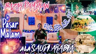 Here's the atmosphere of the Ala Saudi Arabia Fair Market Fair Bazaar