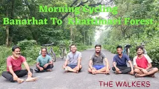 Morning Cycling || Banarhat To Khattimari Forest || Dooars.