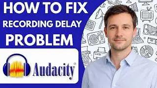 How to Fix Audacity Recording Delay Problem Full Guide 2026