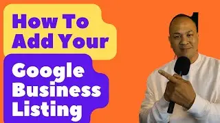 How To Add Google Business Listing