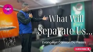 What will separate us from the Love of God | Evangelist Damian Duplesis