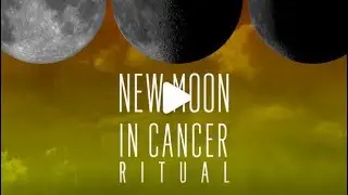 New Moon in Cancer Solar Eclipse Meditation July 2018