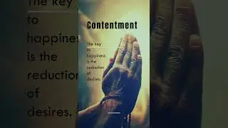 THE KEY TO HAPPINESS IS THE REDUCTION OF DESIRES.