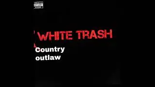 Country Outlaw -WHITE TRASH 