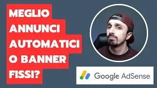 Meglio gli annunci automatici o fissi su Google Adsense? #adsense