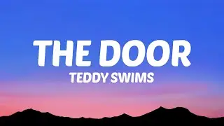 Teddy Swims - The Door (Lyrics)